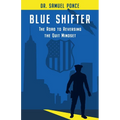 Blue Shifter: Reverse-Quit Model - Paperback