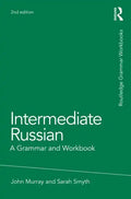 Intermediate Russian: A Grammar and Workbook - Paperback