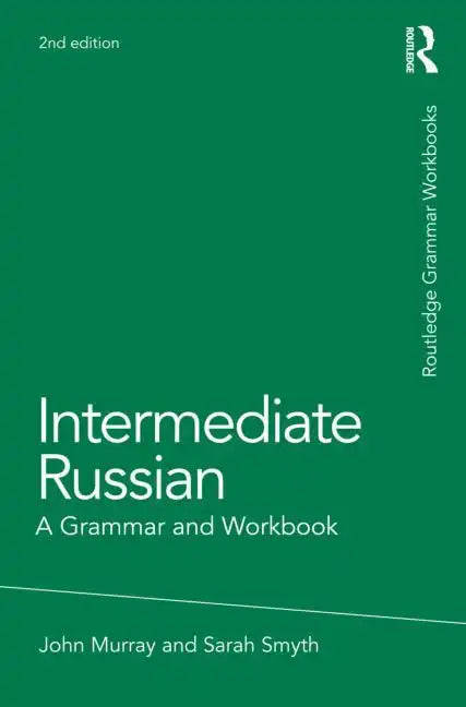 Intermediate Russian: A Grammar and Workbook - Paperback