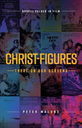 Christ-figures: There on our Screens - Paperback