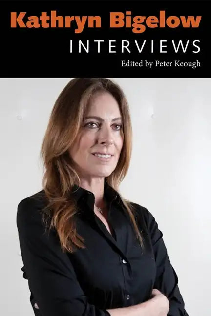 Kathryn Bigelow: Interviews - Paperback