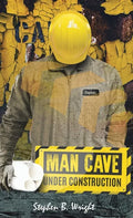 Man Cave Under Construction: Counting the Cost - Hardcover