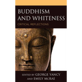 Buddhism and Whiteness: Critical Reflections - Paperback
