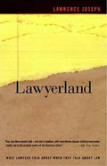 Lawyerland: An Unguarded, Street-Level Look at Law & Lawyers Today - Paperback