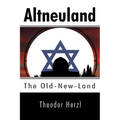 Altneuland: The Old-New-Land - Paperback