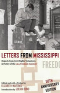 Letters from Mississippi: Reports from Civil Rights Volunteers & Poetry of the 1964 Freedom Summer - Paperback