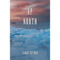 Up North - Paperback