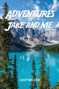 Adventures of Jake and Me - Paperback