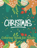 Christmas coloring book for adults: Beautiful Christmas Holiday Coloring Book For Adults - Paperback