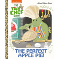 The Perfect Apple Pie! (the Tiny Chef Show) - Hardcover