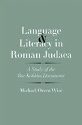 Language and Literacy in Roman Judaea: A Study of the Bar Kokhba Documents - Hardcover