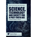 Science, technology and society for a post-truth age: Comparative dialogues on reflexivity - Paperback
