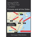Sanjaya2016: The China Tour Complete: Picture and all the Slides - Paperback