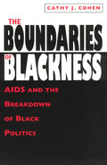 The Boundaries of Blackness: AIDS and the Breakdown of Black Politics - Paperback