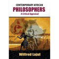 Contemporary African Philosophers: A Critical Appraisal - Paperback