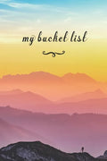 My Bucket List: A Fun And Really Perfect Way To Write Down And Keep Track Of All Of The Things In Life That You Have Wanted To Do, But - Paperback