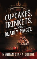 Cupcakes, Trinkets, and Other Deadly Magic - Paperback