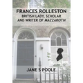 Frances Rolleston: British Lady, Scholar and Writer of Mazzaroth - Paperback