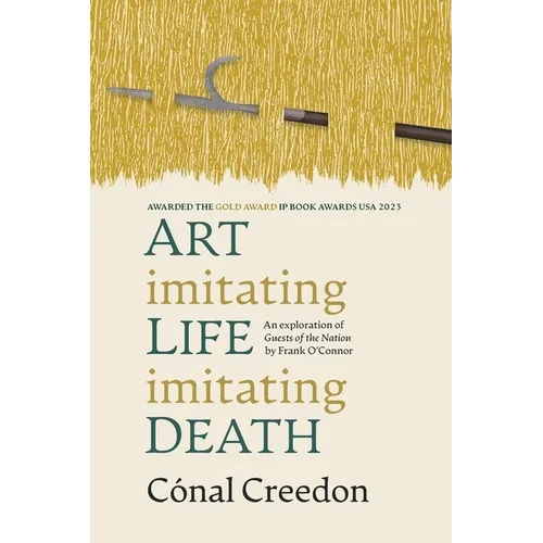 Art Imitating Life Imitating Death: An exploration of Guests of the Nation by Frank O'Connor - Paperback