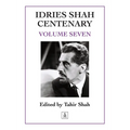 Idries Shah Centenary: Volume Seven - Paperback