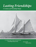 Lasting Friendships: A Century of Friendship Sloops - Paperback