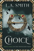 Choice: Book Three of The Traveller's Path - Paperback