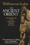 The Ancient Orient: An Introduction to the Study of the Ancient Near East - Paperback
