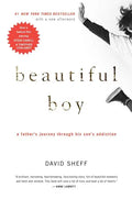 Beautiful Boy: A Father's Journey Through His Son's Addiction - Hardcover