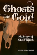 Ghosts and Gold: My Story of Ghost Ranch - Paperback