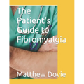 The Patient's Guide to Fibromyalgia - Paperback