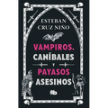 Vampiros, Caníbales Y Payasos Asesinos / Vampires, Cannibals, and Killer Clowns - Paperback