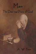 Man - The Dwelling Place of God - Paperback