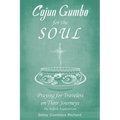 Cajun Gumbo for the Soul: Praying for Travelers on Their Journeys: My Airbnb Experiences - Paperback