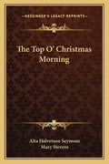 The Top O' Christmas Morning - Paperback