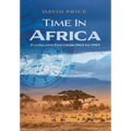 Time in Africa: Flying and Fun from 1963 to 1983 - Hardcover