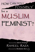 How Can You Possibly be a Muslim Feminist? - Paperback