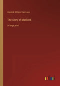 The Story of Mankind: in large print - Paperback