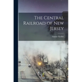 The Central Railroad of New Jersey - Paperback