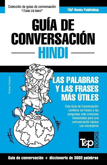 Guía de Conversación Español-Hindi y vocabulario temático de 3000 palabras - Paperback