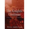 The Knights Continue - Paperback