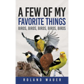 Favorite Things: Birds, Birds, Birds, Birds - Hardcover