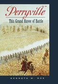Perryville: This Grand Havoc of Battle - Hardcover