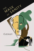 The Mask of Sanity: An Attempt to Clarify Some Issues about the So-Called Psychopathic Personality - Paperback