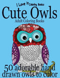 Adult Coloring Books: Cute Owls - 50 adorable owls to color - Paperback