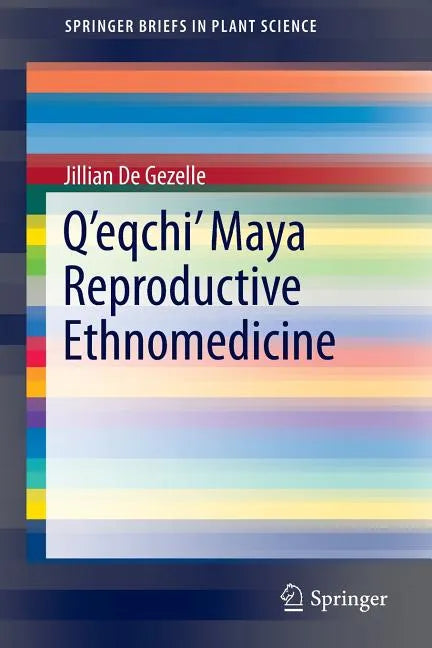 Q'Eqchi' Maya Reproductive Ethnomedicine - Paperback