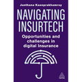 Navigating Insurtech: Opportunities and Challenges in Digital Insurance - Paperback