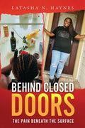 Behind Closed Doors: The Pain Beneath the Surface - Paperback