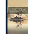 Universal law and its Opposites - Paperback