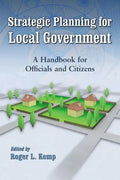 Strategic Planning for Local Government: A Handbook for Officials and Citizens - Paperback