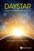 Daystar: A Peep Into the Workings of the Sun - Hardcover
